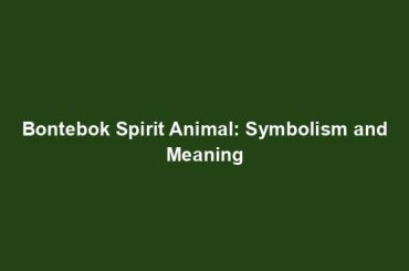 Bontebok Spirit Animal: Symbolism and Meaning