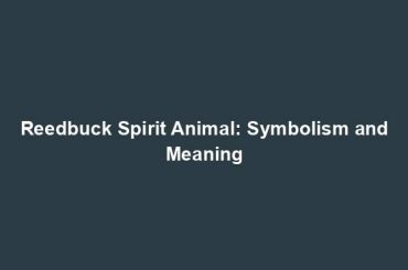 Reedbuck Spirit Animal: Symbolism and Meaning