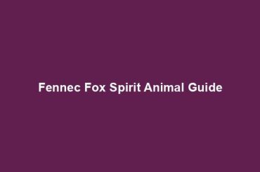 Fennec Fox Spirit Animal Guide