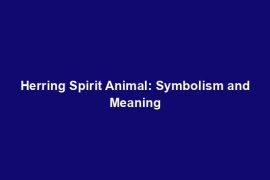 Herring Spirit Animal: Symbolism and Meaning